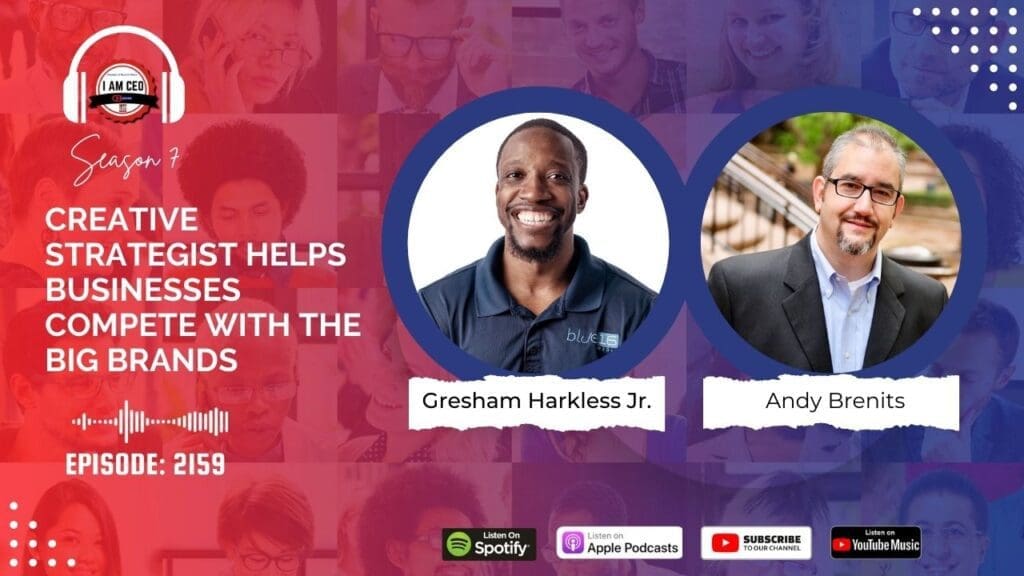 “I Am CEO Podcast” Interview: Leveraging Technology and Flexibility in Branding